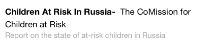 Children At Risk In Russia-  The CoMission for Children at Risk
Report on the state of at-risk children in Russia